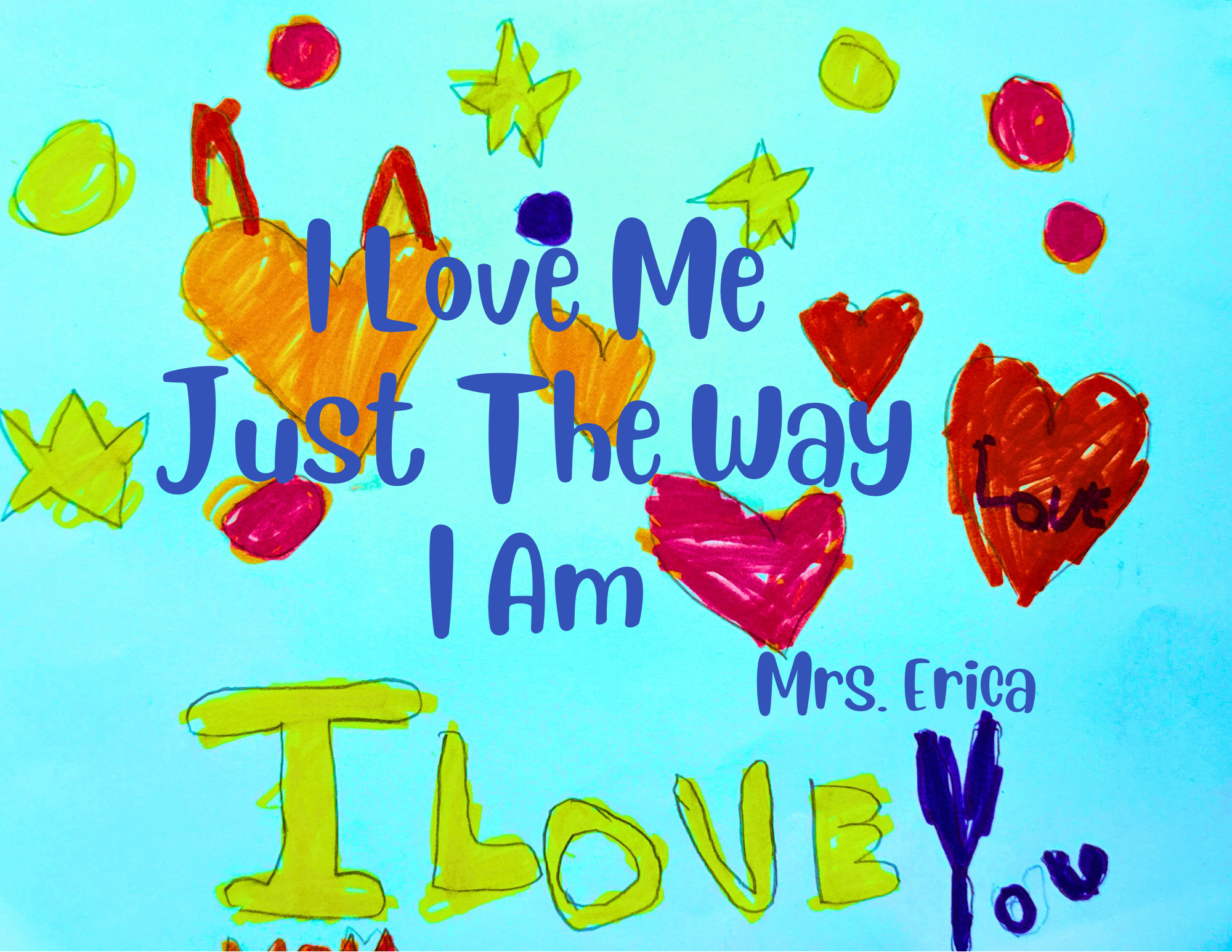 Pre-Order Love Me Just The Way I Am Children's Book